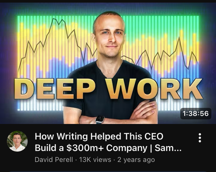 YouTube video thumbnail for David Perell's interview with Sam Corcos titled "How Writing Helped This CEO Build a $300m+ Company"